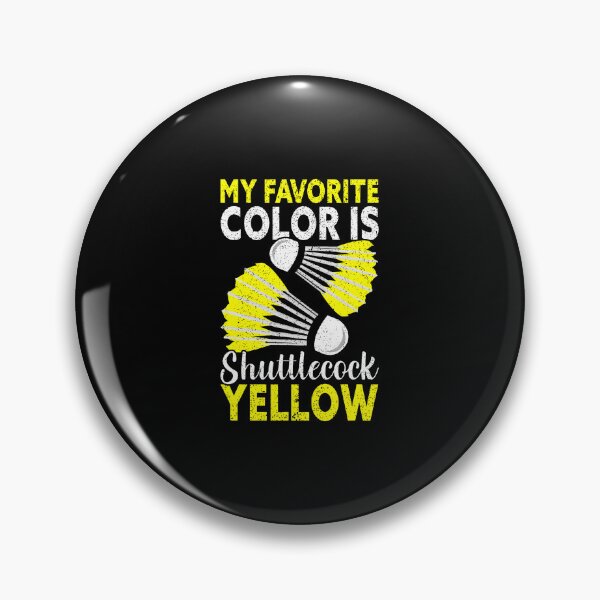Item preview, My Favorite Color Is Shuttlecock Yellow Funny Badminton designed and sold by RebeccaCelia.