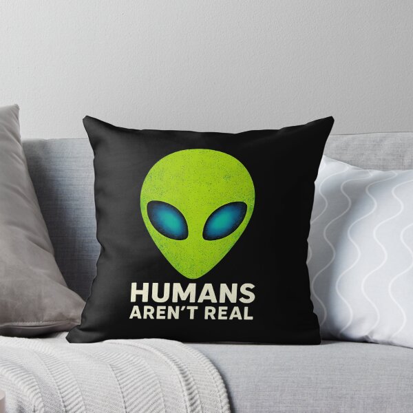 Item preview, Alien Funny Humans Aren T Real Cute Ufo designed and sold by SarahLorri.