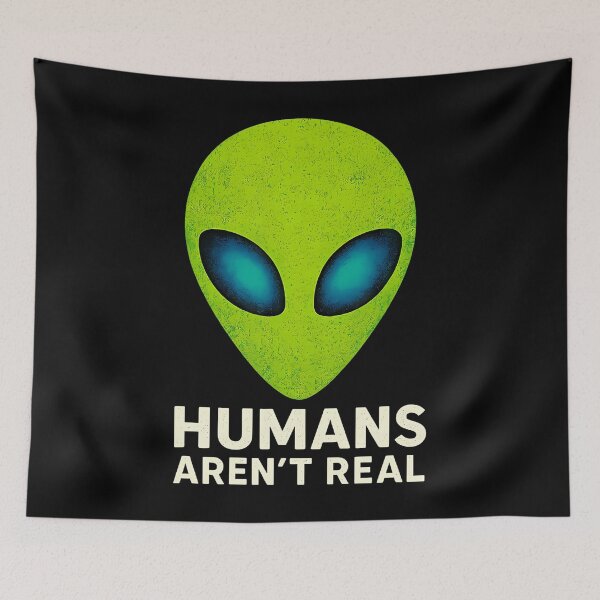 Item preview, Alien Funny Humans Aren T Real Cute Ufo designed and sold by SarahLorri.