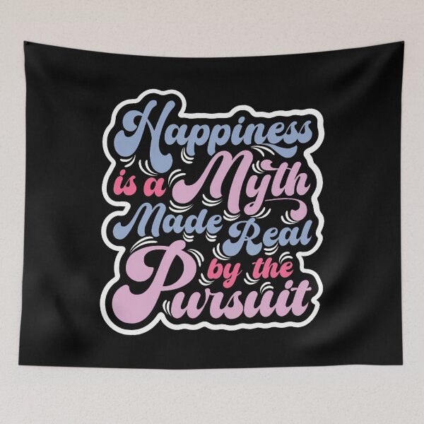 Item preview, Happiness Is A Myth Made Real By The Pursuit Retro Pop 3 designed and sold by RebeccaCelia.