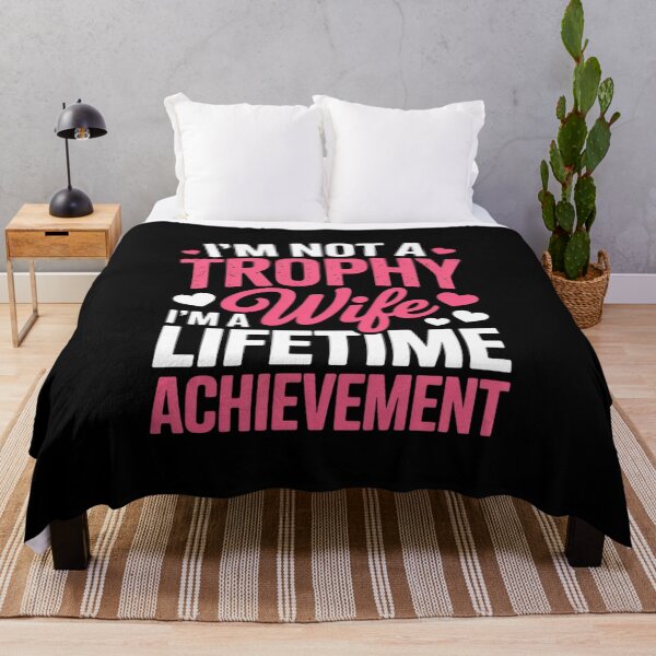 Item preview, I'm Not a Trophy Wife I'm A Lifetime Achievement Wife Mother designed and sold by HardcoreTour.