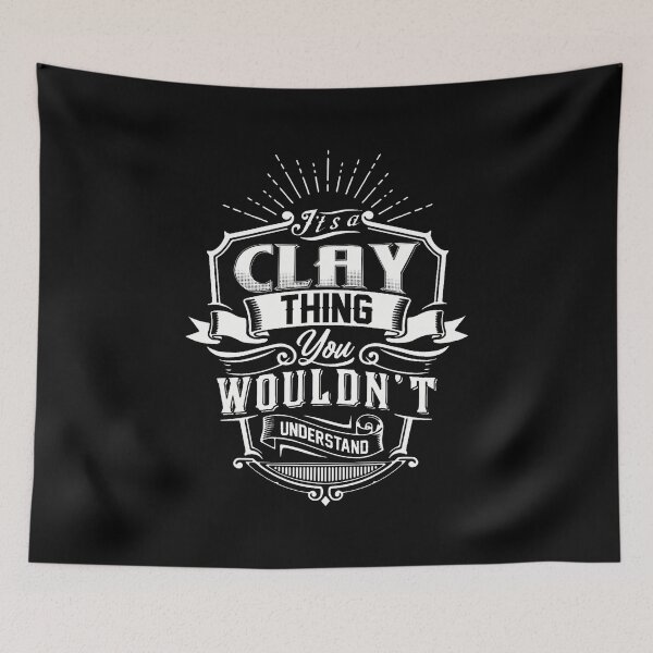 Item preview, It's A Clay Thing You Wouldn't Understand Name Vintage designed and sold by LorraineRita.