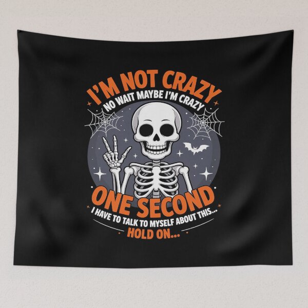 Item preview, I'm Not Crazy No Wait Maybe I'm Crazy One Second I Have to designed and sold by HardcoreTour.