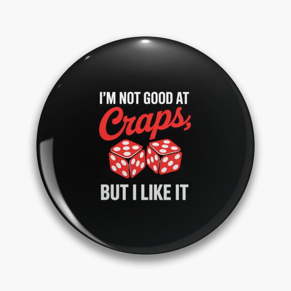 Item preview, I'm Not Good at Craps But I Like It Gambling designed and sold by HardcoreTour.