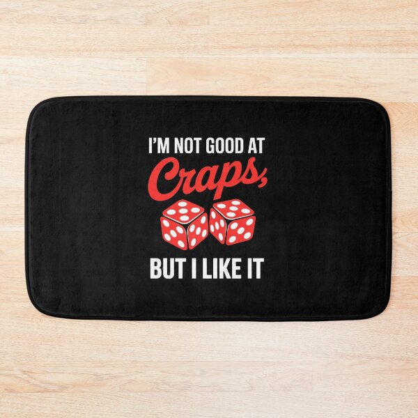 Item preview, I'm Not Good at Craps But I Like It Gambling designed and sold by HardcoreTour.