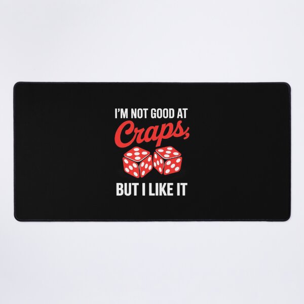 Item preview, I'm Not Good at Craps But I Like It Gambling designed and sold by HardcoreTour.