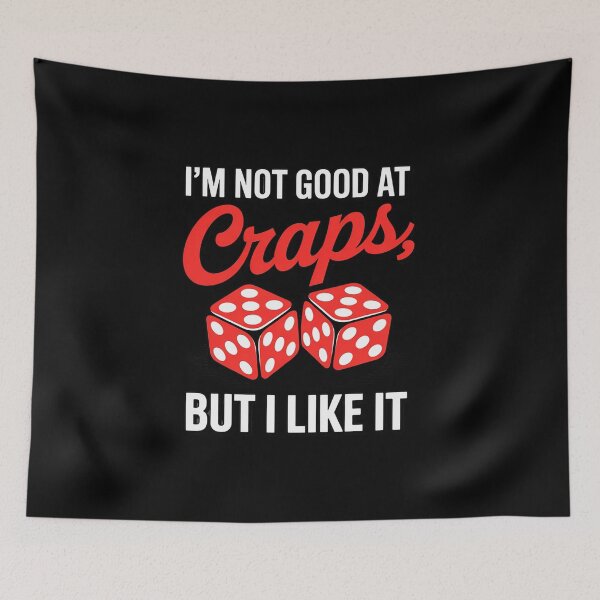Item preview, I'm Not Good at Craps But I Like It Gambling designed and sold by HardcoreTour.