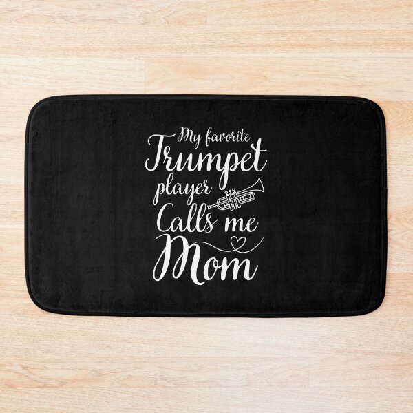Item preview, My Favorite Trumpet Player Calls Me Mom Funny Trumpet Player designed and sold by SharronDawn.