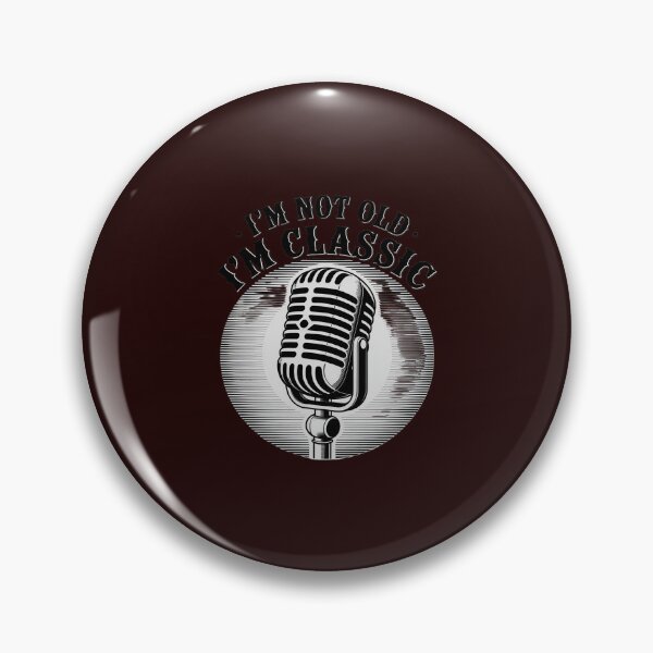 Item preview, I'm Not Old I'm Classic Microphone designed and sold by ToggleBet.