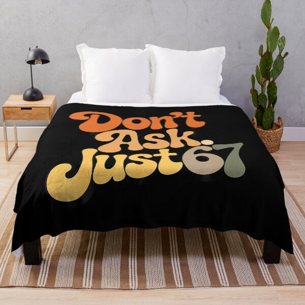 Item preview, Don't Ask Just 67 Funny Six Seven Meme 6 7 Ventage designed and sold by SharronDawn.