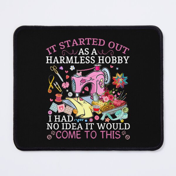 Item preview, Funny Quilting It Started Out As A Harmless Hobby Sewing designed and sold by GraceShelley.