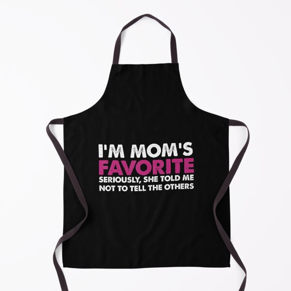 Item preview, I'M Mom's Favorite Seriously She Told Me Not To Tell designed and sold by SharronDawn.