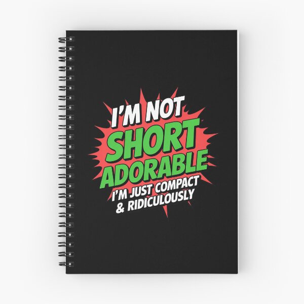 Item preview, I'm Not Short I'm Just Compact and Ridiculously Adorable designed and sold by ToggleBet.