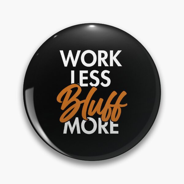 Item preview, Work Less Bluff More Poker Hands Texas Holdem Player Poker designed and sold by FlorenceNorma.