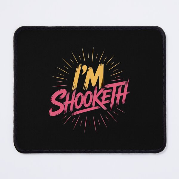 Item preview, I'm Shooketh Trending Internet Meme Reaction designed and sold by BubblePancake.
