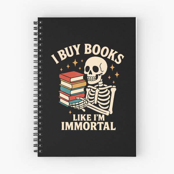 Item preview, I Buy Books Like I'M Immortal Skeleton Reader Books Reading designed and sold by SharronDawn.