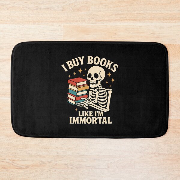 Item preview, I Buy Books Like I'M Immortal Skeleton Reader Books Reading designed and sold by SharronDawn.