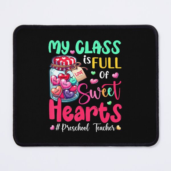 Item preview, My Class Is Full Of Sweethearts Preschool Teacher Valentine designed and sold by MarianMartha.