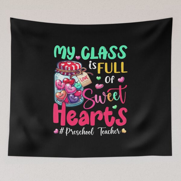 Item preview, My Class Is Full Of Sweethearts Preschool Teacher Valentine designed and sold by MarianMartha.