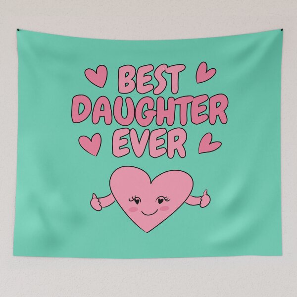 Item preview, BEST DAUGHTER EVER designed and sold by HugSomeNettles.