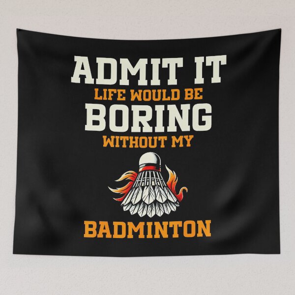 Item preview, Admit It Life Would Be Boring Without My Badminton designed and sold by AdellBridgett.