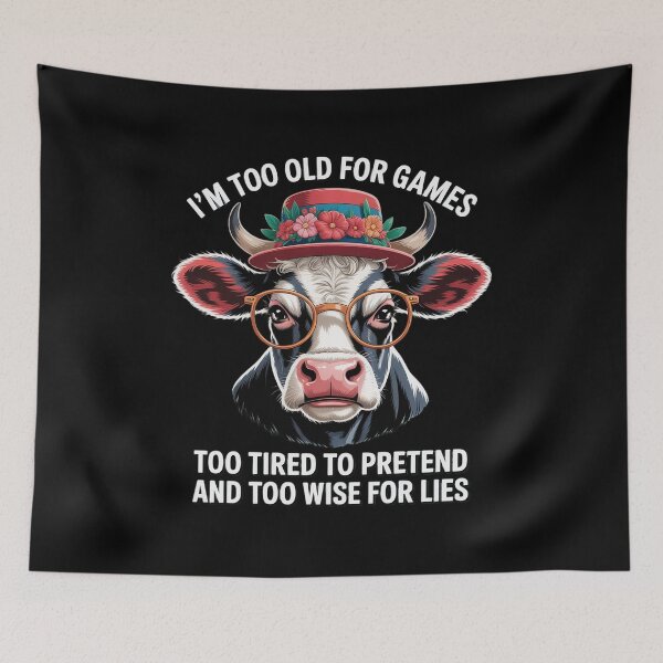 Item preview, I'm Too Old for Games Too Tired to Pretend Cow Saying designed and sold by LittleDame.