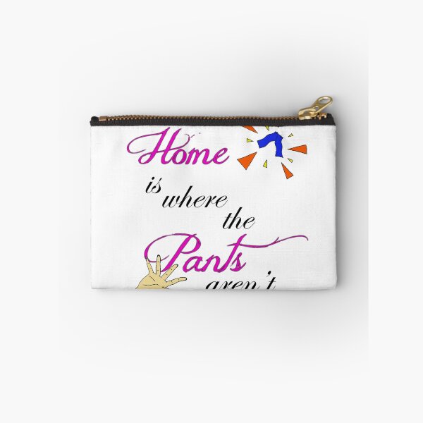 Item preview, Home Is Where The Pants Aren't designed and sold by Jenna DiAngelo.