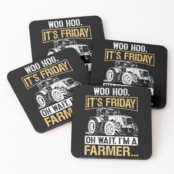 Item preview, Woo Hoo Its Friday Oh Wait Im A Farmer designed and sold by ElaineEsther.