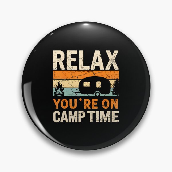 Item preview, Camping Relax You Are On Camp Time Humor Camper Joke Retro designed and sold by FlorenceNorma.