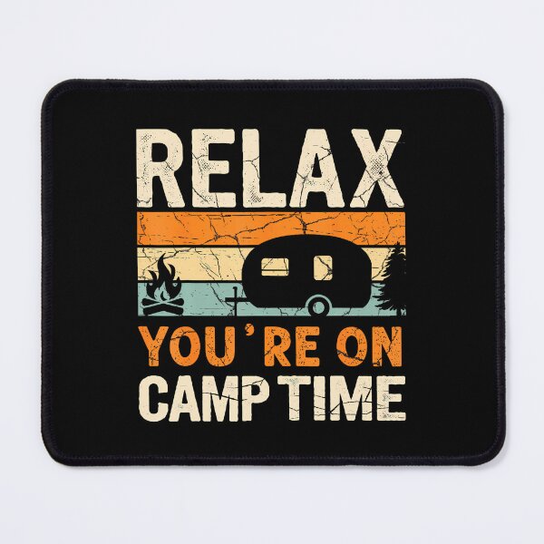 Item preview, Camping Relax You Are On Camp Time Humor Camper Joke Retro designed and sold by FlorenceNorma.