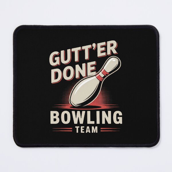 Item preview, Gutt'Er Done Bowling Team League Humor designed and sold by MarianMartha.