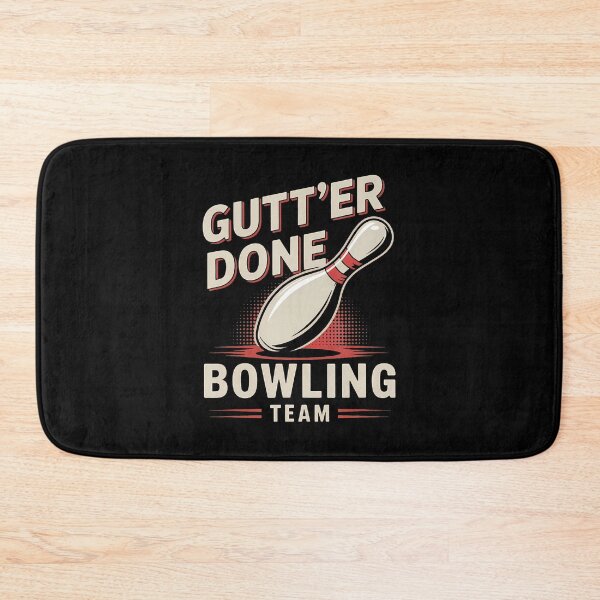 Item preview, Gutt'Er Done Bowling Team League Humor designed and sold by MarianMartha.