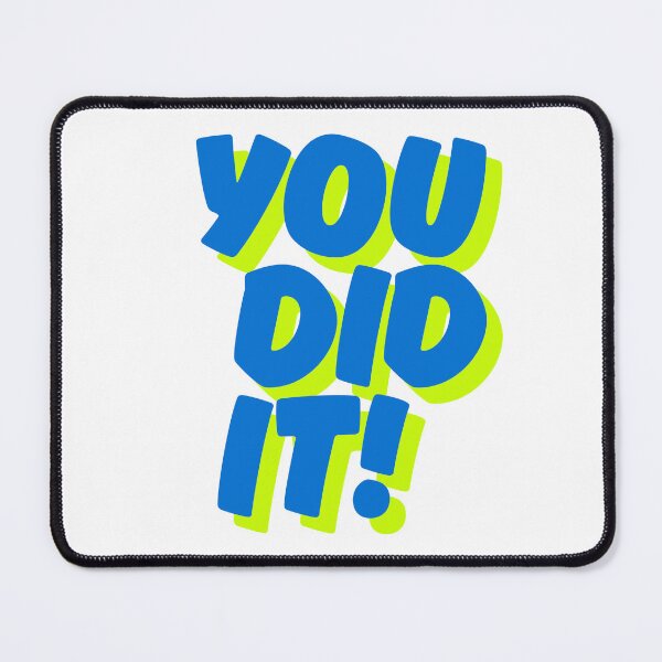 Item preview, You Did It! – Positive Motivational Celebration Design designed and sold by KrumaiFC.