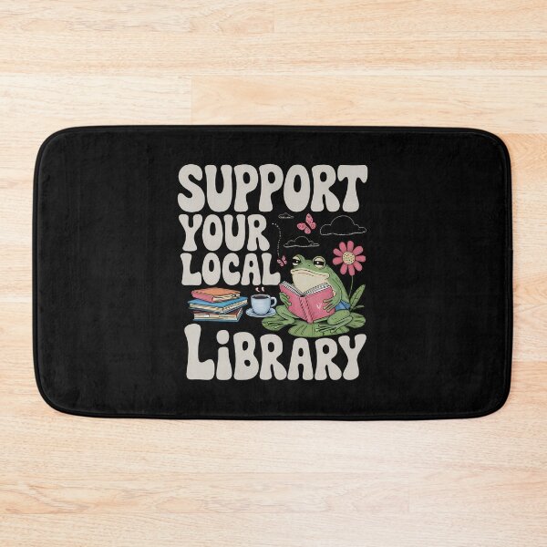 Item preview, support local library, book lover, cute support, library support, frog library, frog lover, librarian support, book support, cute librarian, cute book lover, librarian designed and sold by ToriCarylon.