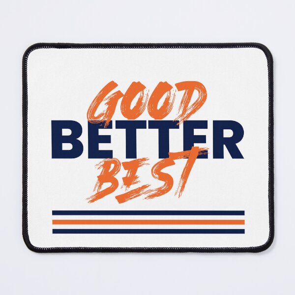 Item preview, Good Better Best Graphic Text Artwork designed and sold by Bear Creative.