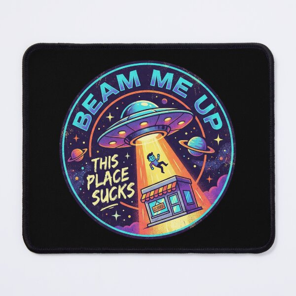 Item preview, Beam Me Up This Place Sucks designed and sold by Azrora.