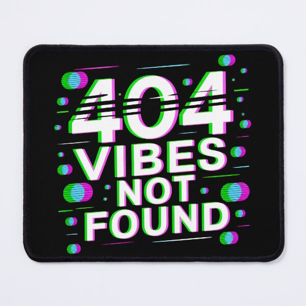 Item preview, 404 Vibes Not Found Glitch Typography with Neon Digital Distortion designed and sold by SplashTastic.