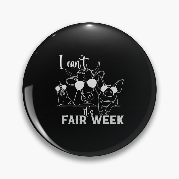 Item preview, I Can't It's Fair Week Funny Cow Pig Chicken Farm designed and sold by OnaConnie.