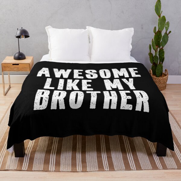 Item preview, Awesome Like My Brother Quote Funny Sibling Family designed and sold by TaraLiliana.