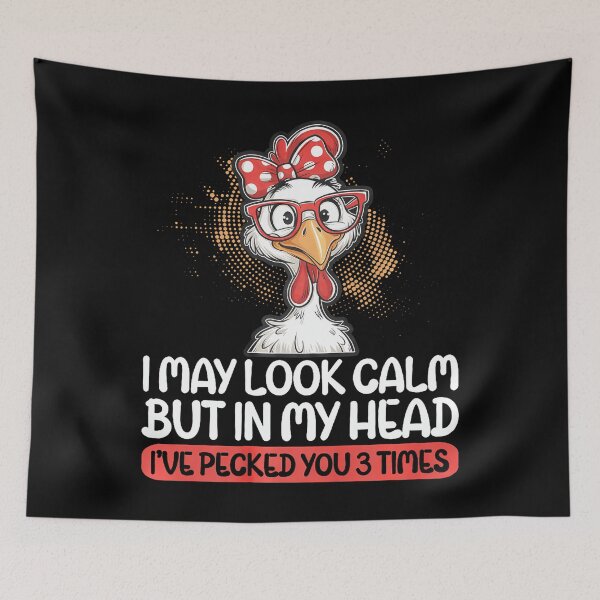 Item preview, I May Look Calm But In My Head Ive Pecked You 3 Times Humor designed and sold by LeanneCarolina.