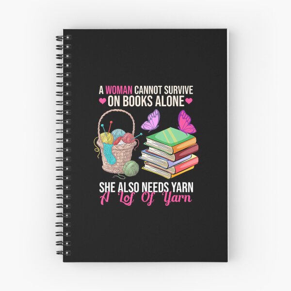 Item preview, A Woman Cannot Survive On Books Alone She Also Needs Yarn designed and sold by TaraLiliana.