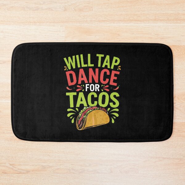 Item preview, Will Tap Dance For Tacos Funny Tap Dancing designed and sold by CharlotteSandra.