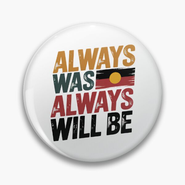 Item preview, Always Was Always Will Be, Always Was Always Will designed and sold by graphic-genie.