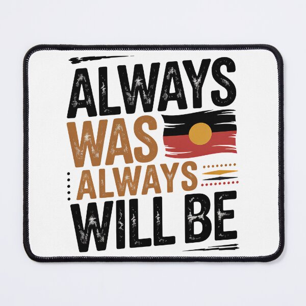 Item preview,  Always Was Always Will Be, Always Was Always Will designed and sold by graphic-genie.