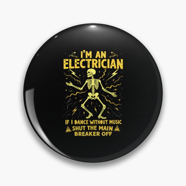 Item preview, I'M An Electrician If I Dance Without Music Shut The Main designed and sold by DanaKathe.