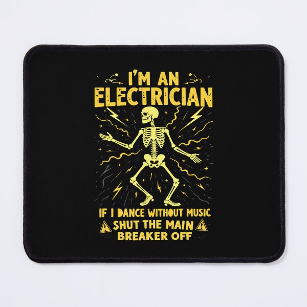 Item preview, I'M An Electrician If I Dance Without Music Shut The Main designed and sold by DanaKathe.