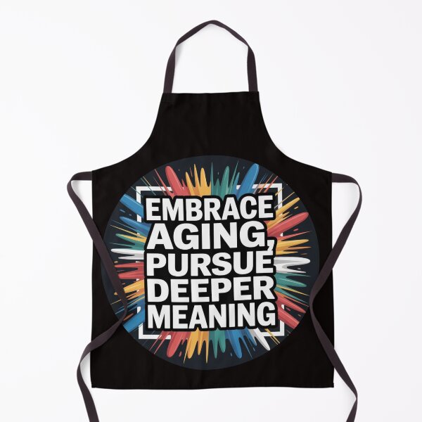 Item preview, Embrace Aging Pursue Deeper Meaning 2 – Find Wisdom, Value Every Stage designed and sold by The Breathtaking You.