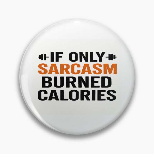 Item preview, Funny Fitness Quote – If Only Sarcasm Burned Calories – Gym Humor Design for Workout Lovers designed and sold by Bright Nest Studio.