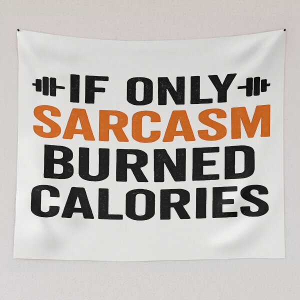 Item preview, Funny Fitness Quote – If Only Sarcasm Burned Calories – Gym Humor Design for Workout Lovers designed and sold by Bright Nest Studio.