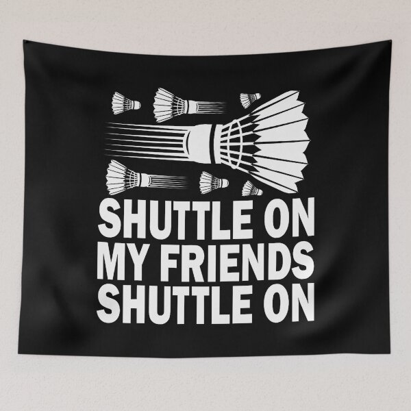 Item preview, Shuttle On My Friends Badminton Game Day Coach Trainer designed and sold by DanaKathe.